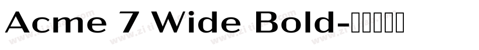 Acme 7 Wide Bold字体转换